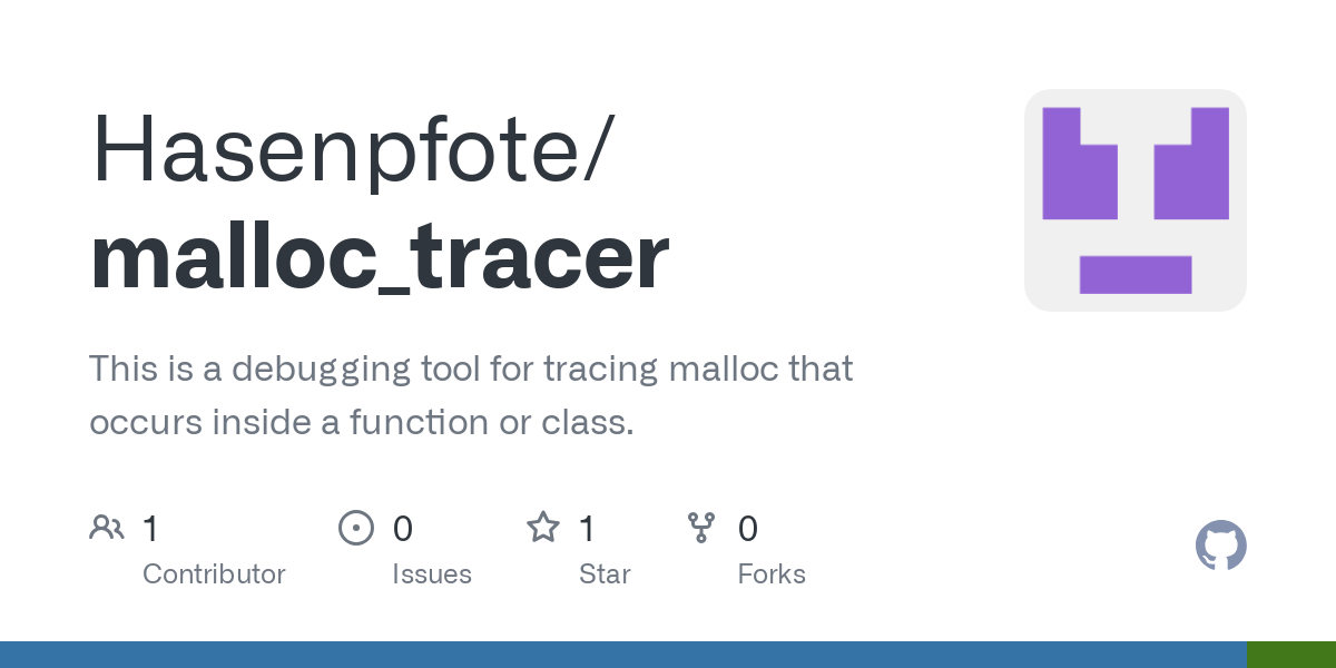 This is a debugging tool for tracing malloc that occurs inside a function or class. - Hasenpfote/malloc_tracer